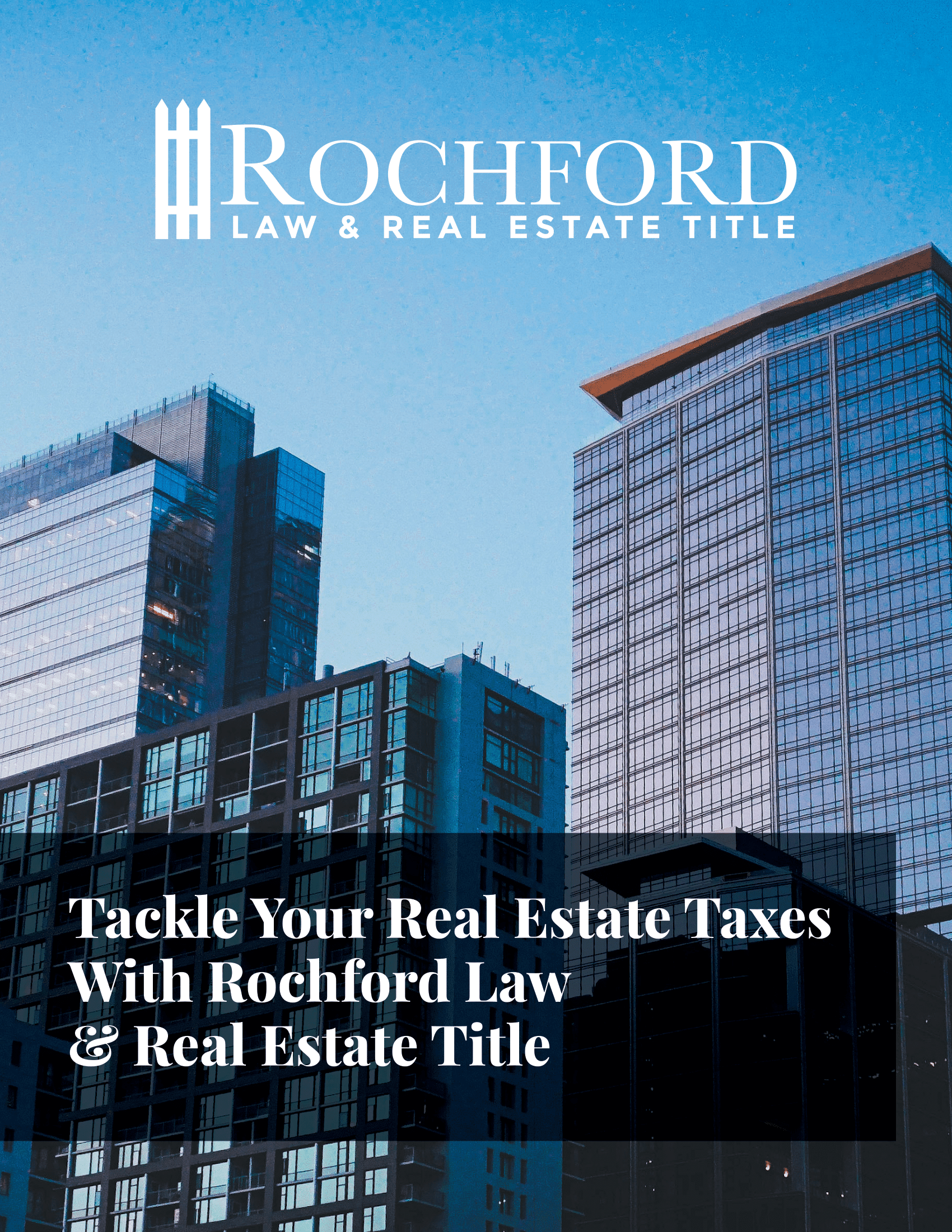 Tackle Your Real Estate Taxes with Rochford Law & Real Estate Title